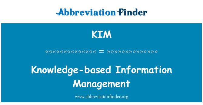 KIM: Knowledge-based Information Management