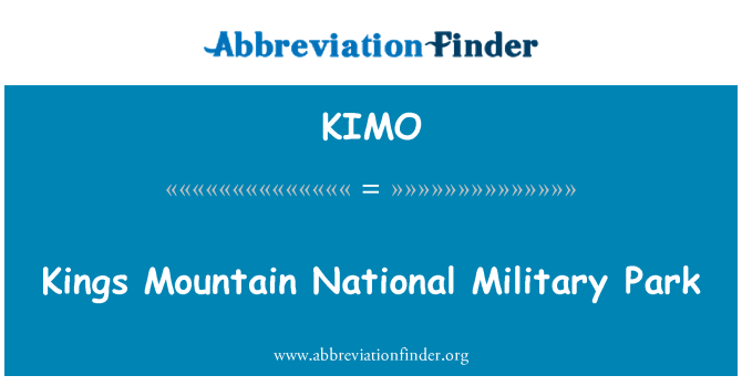 KIMO: Kings Mountain National Military Park