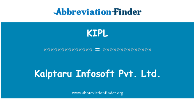 KIPL: Kalptaru InfoSoft Pvt. Ltd.