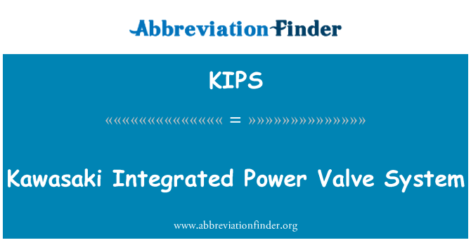 KIPS: Kawasaki intégré système de Valve de puissance