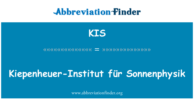 KIS: Kiepenheuer-Institut für Sonnenphysik