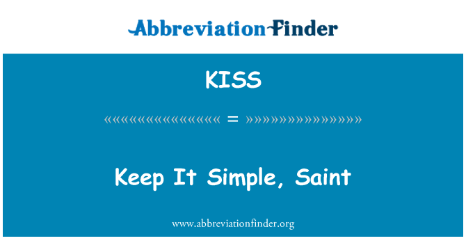 KISS: Keep It Simple, Saint