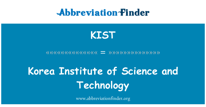 KIST: Korea Institute of Science and Technology