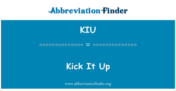 KIU: Kick It Up