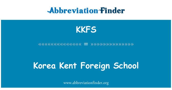 KKFS: Korea Kent sekolah Asing