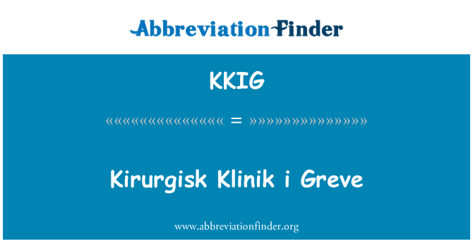 KKIG: Kirurgisk Klinik ma Greve