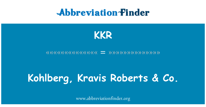 KKR: Kohlberg, Kravis Roberts & co