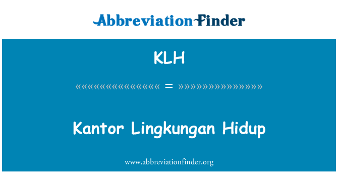 KLH: Kantor Lingkungan Hidup