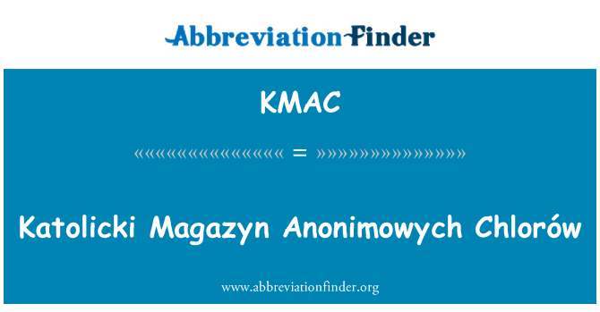 KMAC: Katolicki Magazyn Anonimowych Chlorów