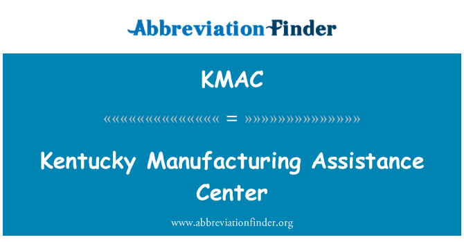 KMAC: کینٹکی مینوفیکچرنگ معاونت مرکز