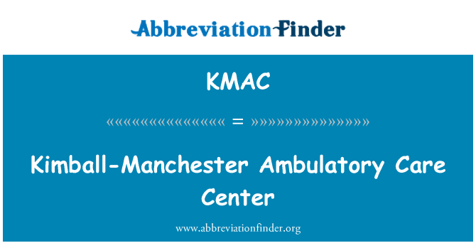 KMAC: Pusat Perawatan berobat Kimball-Manchester