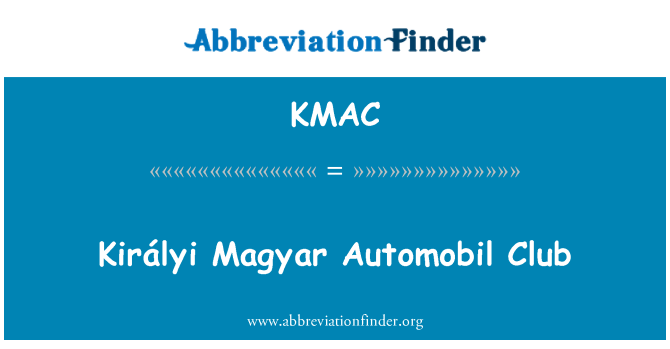 KMAC: Club Automobil Királyi Magyar