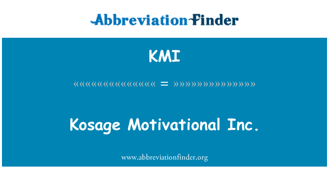 KMI: Kosage motivační Inc.
