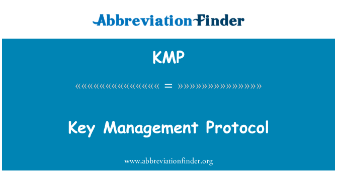 KMP: Key Management Protocol