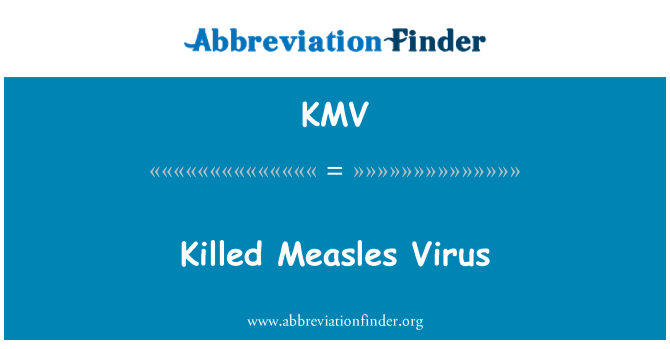 KMV: Öldürülen kızamık virüsü