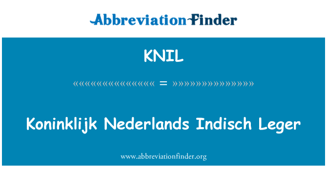 KNIL: Koninklijk Nederlands Indisch Leger