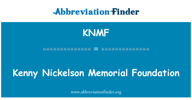 KNMF: Kenny Nickelson Memorial Foundation