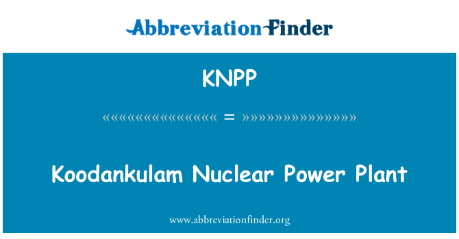 KNPP: Koodankulam Nuclear Power Plant