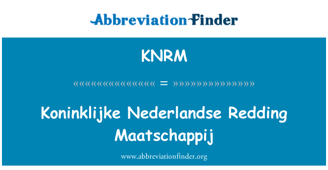 KNRM: Koninklijke Nederlandse Maatschappij Реддинг