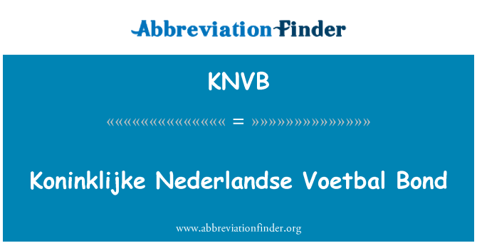 KNVB: Koninklijke Nederlandse fotbal Bond