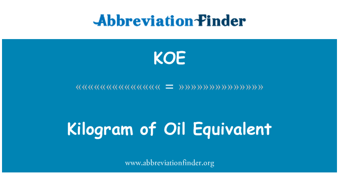 KOE: Kilogramme d'équivalent pétrole