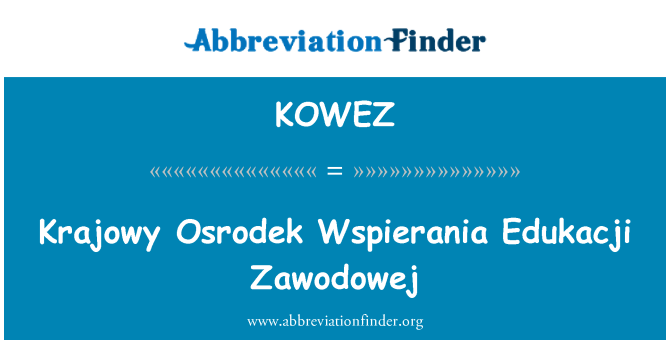 KOWEZ: Krajowy Osrodek Wspierania Edukacji Zawodowej