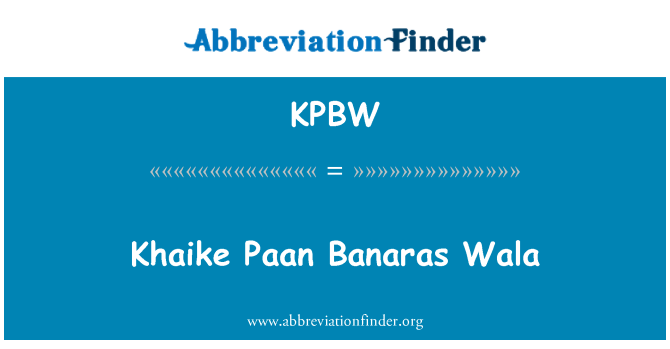 KPBW: Wala Banaras Khaike Paan