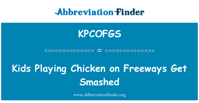 KPCOFGS: เด็กเล่นไก่ Freeways รับซึ่งได้ถูกทุบ