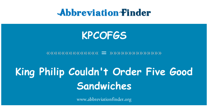 KPCOFGS: König Philipp konnte nicht fünf gute Sandwiches bestellen.