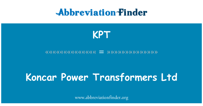KPT: Koncar ไฟฟ้าหม้อแปลงไฟฟ้า จำกัด