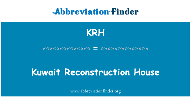 KRH: Il-Kuwajt rikostruzzjoni House