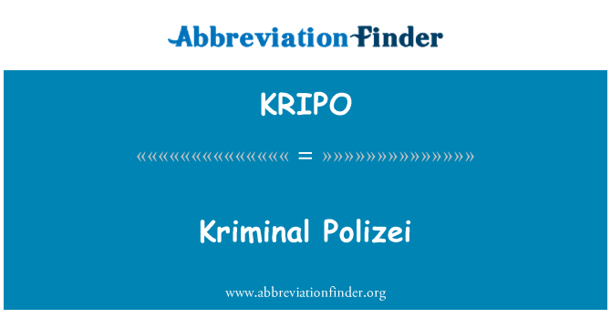 KRIPO: Kriminal Polizei