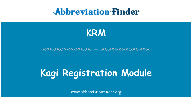 KRM: Kagi Registration Module