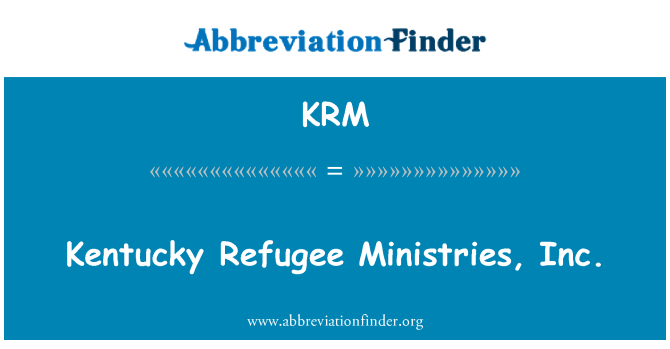 KRM: Kentucky pengungsi Ministries, Inc