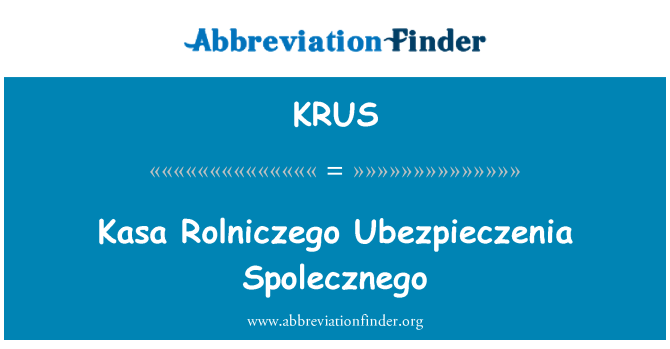 KRUS: Kasa Rolniczego Ubezpieczenia Spolecznego
