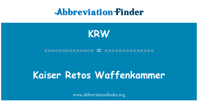 KRW: Kaiser Retos Waffenkammer