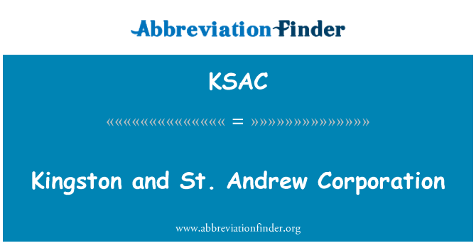KSAC: Kingston Et Saint Andre Corporation