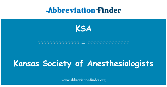 KSA: Kansas Society of Anesthesiologists