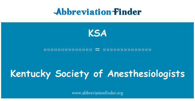 KSA: Kentucky Society of Anesthesiologists