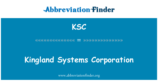 KSC: Gorfforaeth systemau Kingland