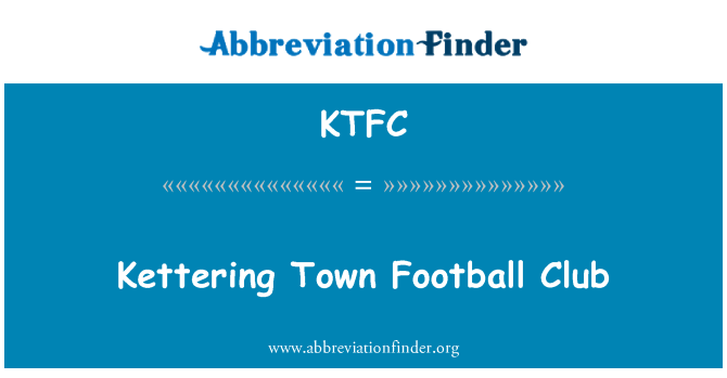 KTFC: Kettering Town Football Club