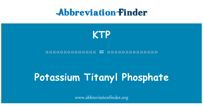 KTP: Potassio titanile fosfato