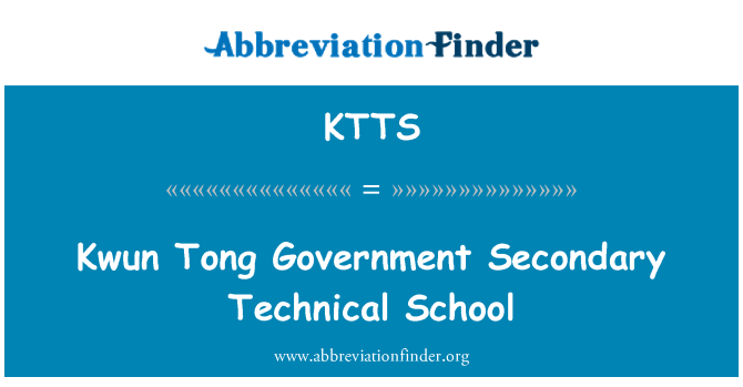 KTTS: Kwun Tong Government Secondary Technical School