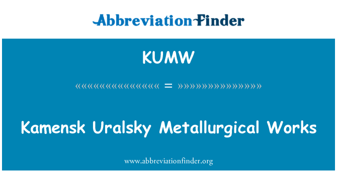KUMW: Kamensk, Uralsky Μεταλλουργικά έργα