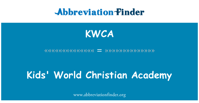 KWCA: Kids' World Christian Academy