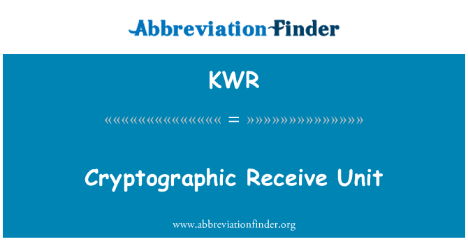 KWR: Cryptographic Receive Unit