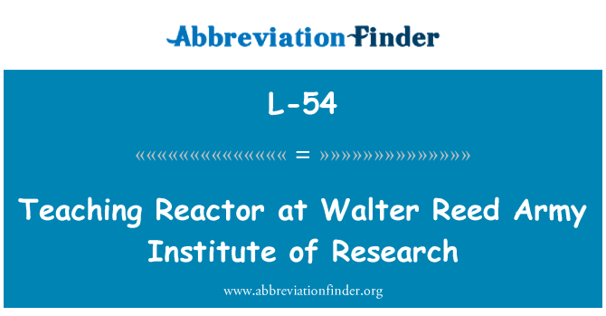 L-54: Addysgu adweithydd yn Walter Reed fyddin Athrofa Ymchwil