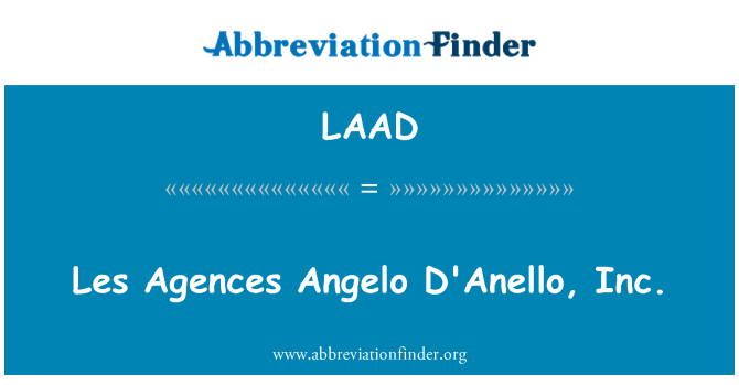 LAAD: Les Agences Angelo D'Anello, Inc.