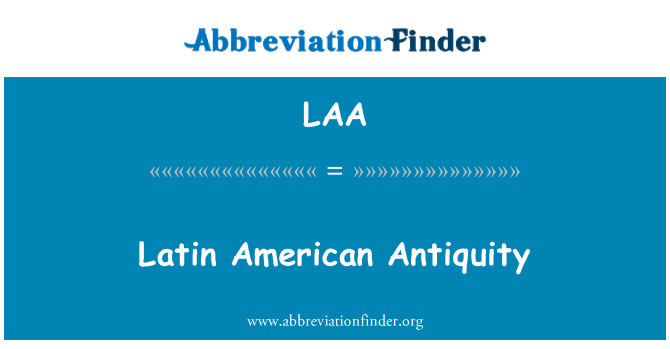 LAA: Antiguidade da América Latina