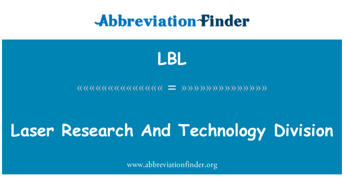 LBL: Laser Research And Technology Division
